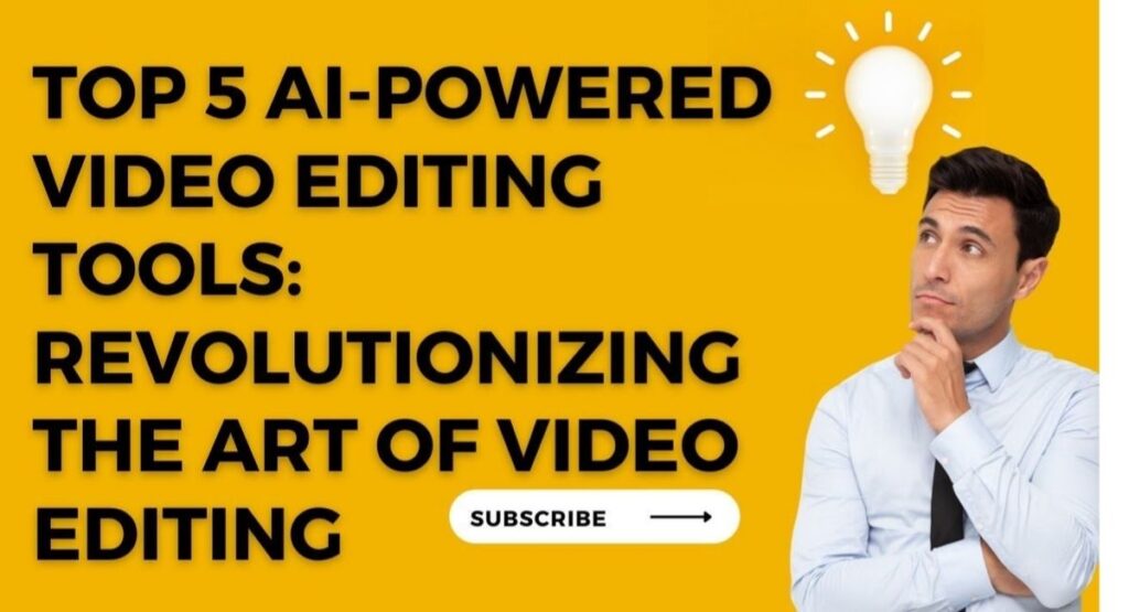 5-powerful-ai-video-editing-tools-that-can-save-you-hours-of-work